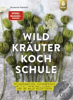 Die große Wildkräuter-Kochschule