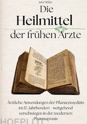 Die Heilmittel der frühen Ärzte