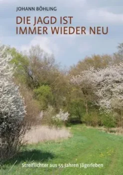 Die Jagd ist immer wieder neu
