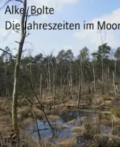 Die Jahreszeiten im Moor