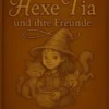 Die kleine Hexe Tia