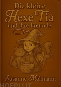 Die kleine Hexe Tia