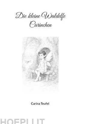 Die kleine Waldelfe Carinchen