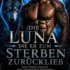 Die Luna, die er zum Sterben zurückließ