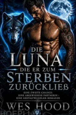 Die Luna, die er zum Sterben zurückließ