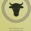 Die Schlange und das goldene Kalb