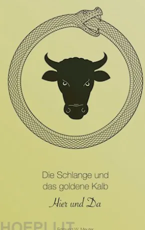 Die Schlange und das goldene Kalb