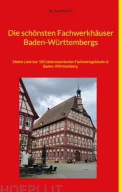 Die schönsten Fachwerkhäuser Baden-Württembergs