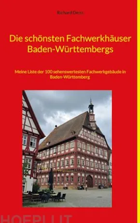 Die schönsten Fachwerkhäuser Baden-Württembergs