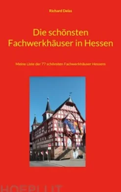 Die schönsten Fachwerkhäuser in Hessen