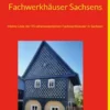 Die schönsten Fachwerkhäuser Sachsens