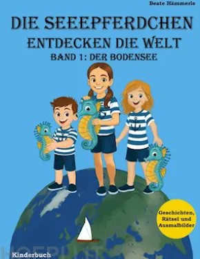 Die Seeepferdchen entdecken die Welt