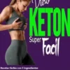 Dieta Keton Super Facil Recetas fáciles con 5 ingredientes