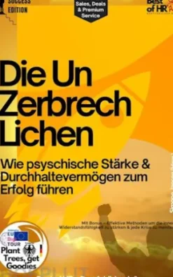 Die Unzerbrechlichen – Wie psyschische Stärke & Durchhaltevermögen zum Erfolg führen