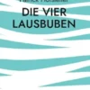 Die vier Lausbuben