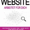 Die Website arbeitet für Dich