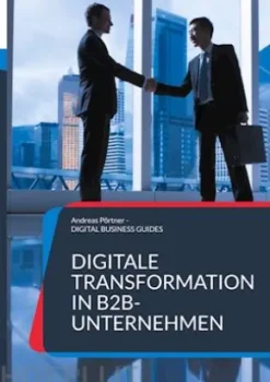 Digitale Transformation in B2B-Unternehmen