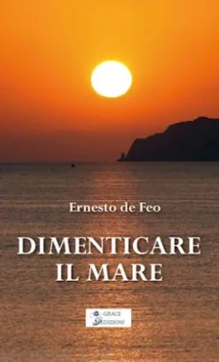 Dimenticare il mare
