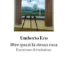 Dire quasi la stessa cosa