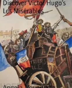 Discover Victor Hugo’s Les Misérables