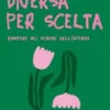 Diversa Per Scelta