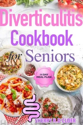 Diverticulitis Cookbook For Seniors