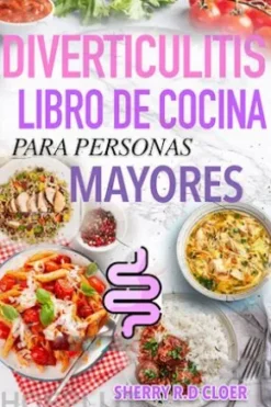 Diverticulitis Libro De Cocina Para Personas Mayores