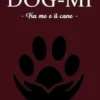 DOG-MI - Tra me e il cane -