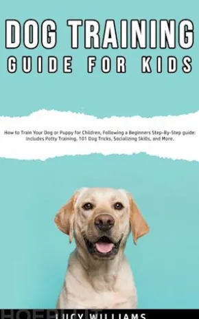 Dog Training Guide For Kids