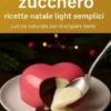 Dolci senza zucchero ricette natale light semplici cucina naturale per mangiare bene