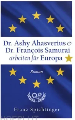 Dr. Ashy Ahasverius und Dr. François Samurai arbeiten für Europa