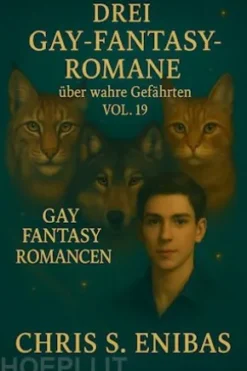 Drei Gay Fantasy Romane über wahre Gefährten Vol. 19