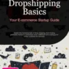 Dropshipping Basics: Your E-commerce Startup Guide