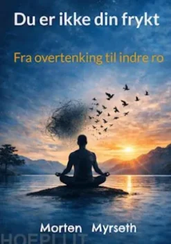 Du er ikke din frykt