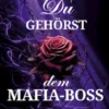 Du gehörst dem Mafia-Boss
