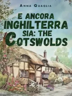 E ancora Inghilterra sia: The Cotswolds