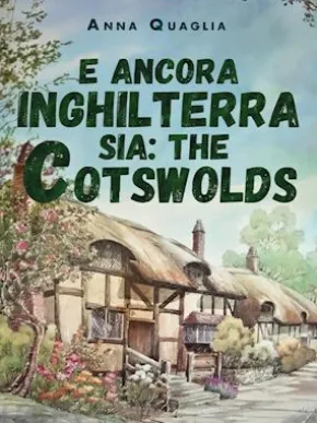 E ancora Inghilterra sia: The Cotswolds