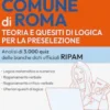[EBOOK] Concorsi RIPAM Comune di Roma - Teoria e Quesiti di Logica per la preselezione