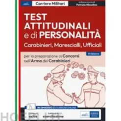 [EBOOK] Test attitudinali e di personalità Carabinieri, Marescialli, Ufficiali