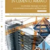 Edifici antisismici in cemento armato III edizione. Le principali tipologie strutturali e le imminenti innovazioni dell'Eurocodice