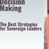 Effective Decision Making – The Best Strategies for Sovereign Leaders
