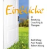 Einblicke in Beratung, Coaching und Therapie