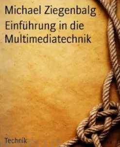 Einführung in die Multimediatechnik
