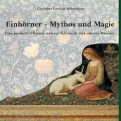 Einhörner - Mythos und Magie