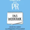 Einstieg in die PR - Das Workbook