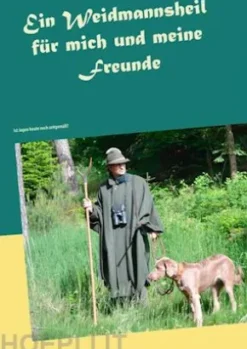 Ein Weidmannsheil für mich und meine Freunde