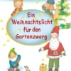 Ein Weihnachtslicht für den Gartenzwerg