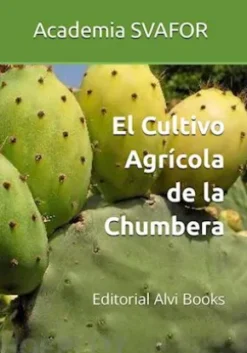 El Cultivo Agrícola de la Chumbera