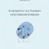 Elektrizität als Trägerin erneuerbarer Energien