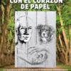 El hombrecon el corazónde papel
